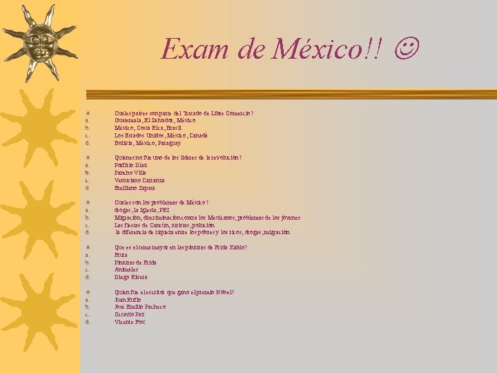 Exam de México!! ¬ a. b. c. d. Cuales países son parte del Tratado