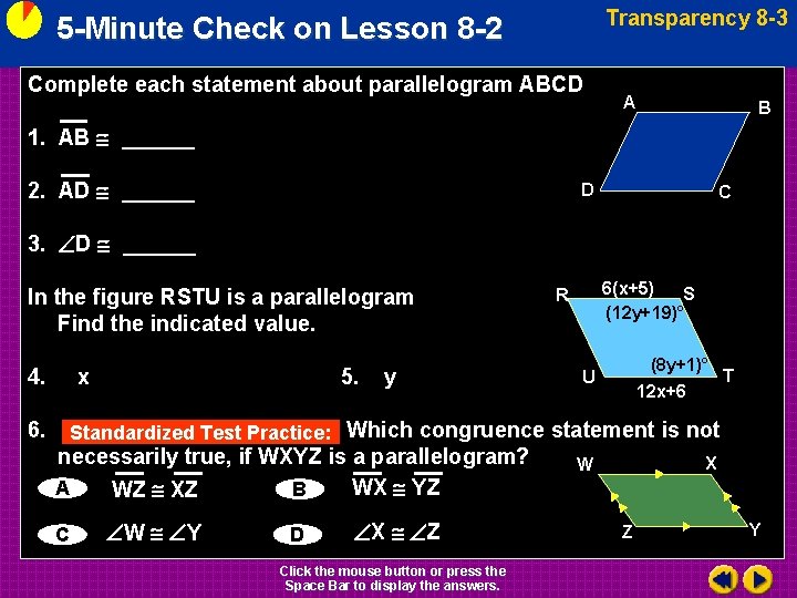 Transparency 8 -3 5 -Minute Check on Lesson 8 -2 Complete each statement about