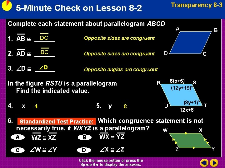 Transparency 8 -3 5 -Minute Check on Lesson 8 -2 Complete each statement about