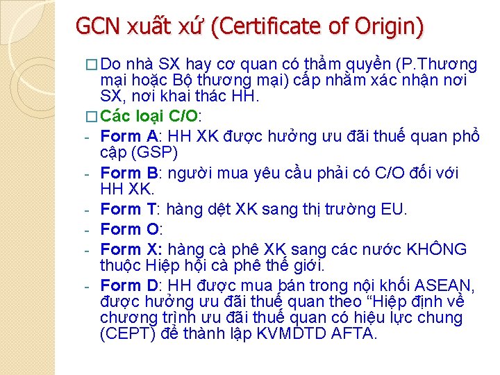 GCN xuất xứ (Certificate of Origin) � Do nhà SX hay cơ quan có