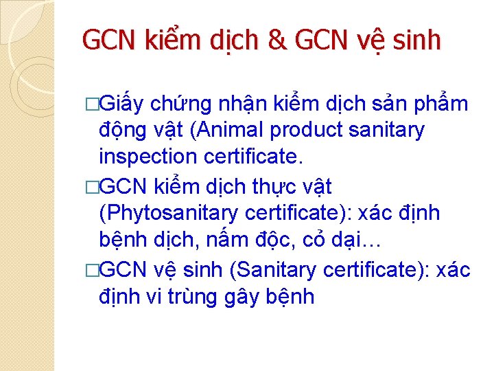 GCN kiểm dịch & GCN vệ sinh �Giấy chứng nhận kiểm dịch sản phẩm