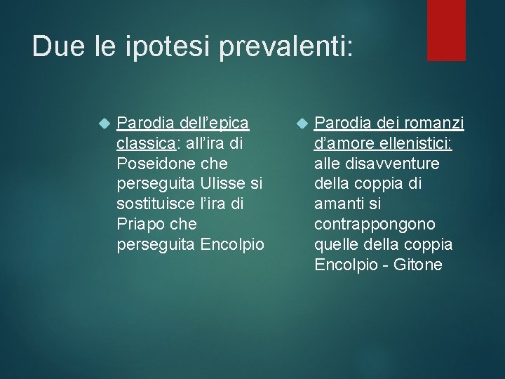 Due le ipotesi prevalenti: Parodia dell’epica classica: all’ira di Poseidone che perseguita Ulisse si