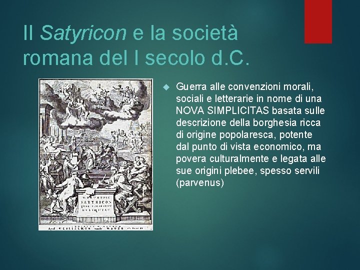 Il Satyricon e la società romana del I secolo d. C. Guerra alle convenzioni