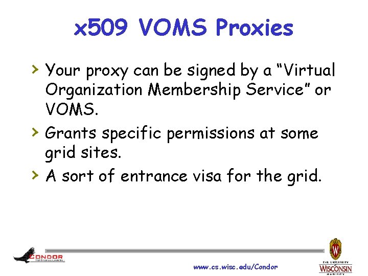 x 509 VOMS Proxies › Your proxy can be signed by a “Virtual ›