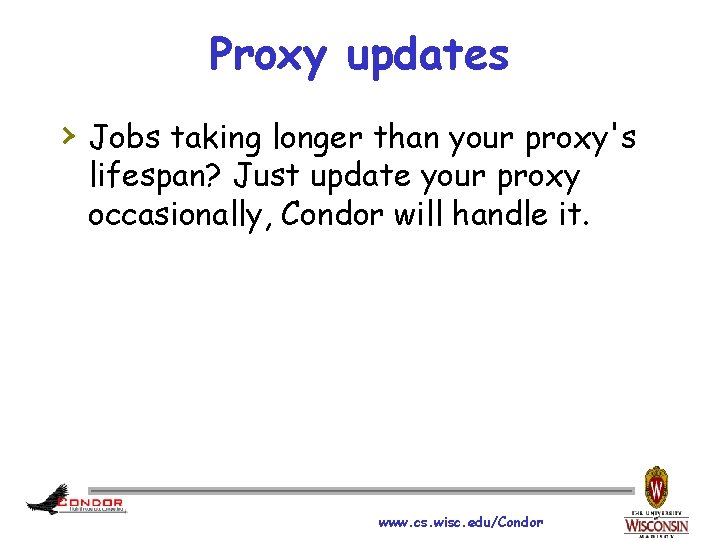 Proxy updates › Jobs taking longer than your proxy's lifespan? Just update your proxy