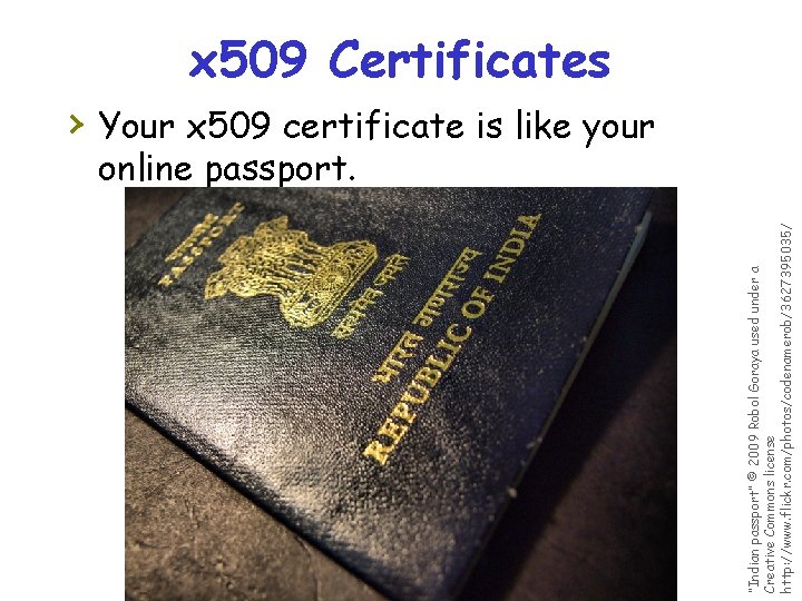 www. cs. wisc. edu/Condor “Indian passport” © 2009 Robol Goraya used under a Creative