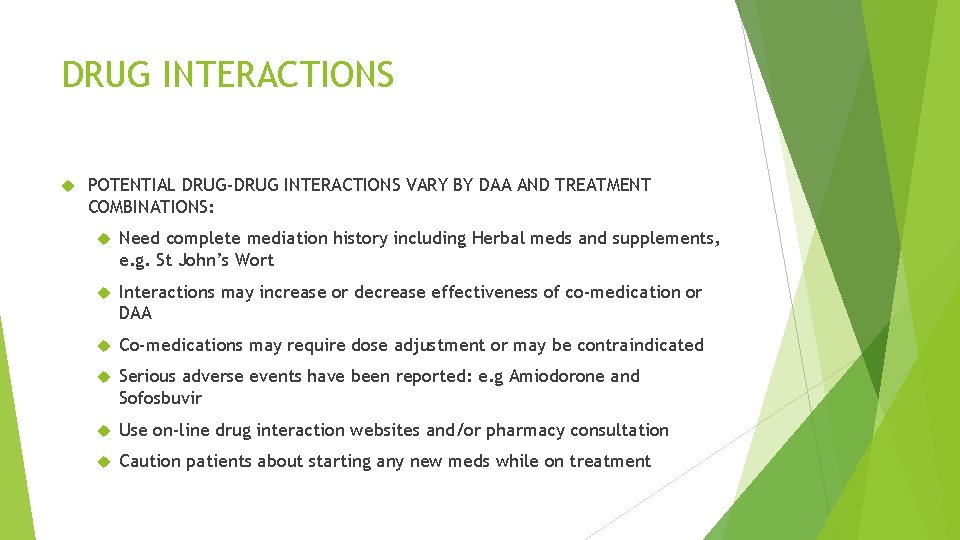 DRUG INTERACTIONS POTENTIAL DRUG-DRUG INTERACTIONS VARY BY DAA AND TREATMENT COMBINATIONS: Need complete mediation