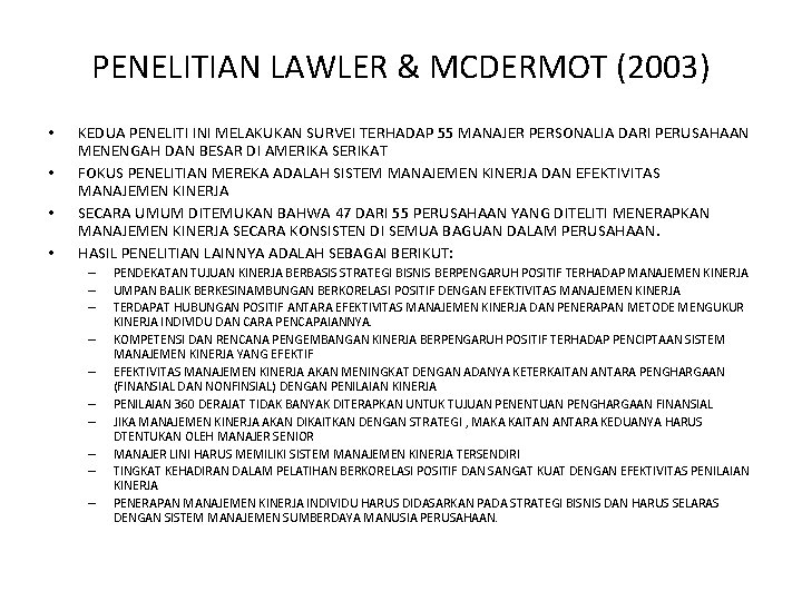 PENELITIAN LAWLER & MCDERMOT (2003) • • KEDUA PENELITI INI MELAKUKAN SURVEI TERHADAP 55