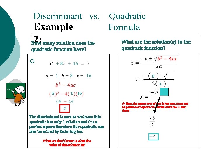 Discriminant vs. Example 2: many solution does the How quadratic function have? ¡ Quadratic