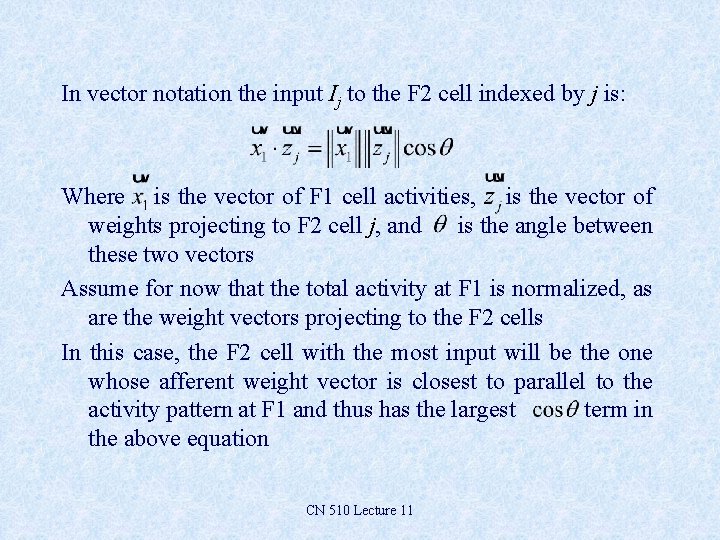In vector notation the input Ij to the F 2 cell indexed by j