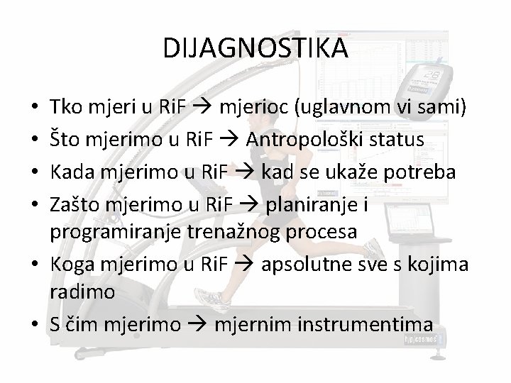 DIJAGNOSTIKA Tko mjeri u Ri. F mjerioc (uglavnom vi sami) Što mjerimo u Ri.