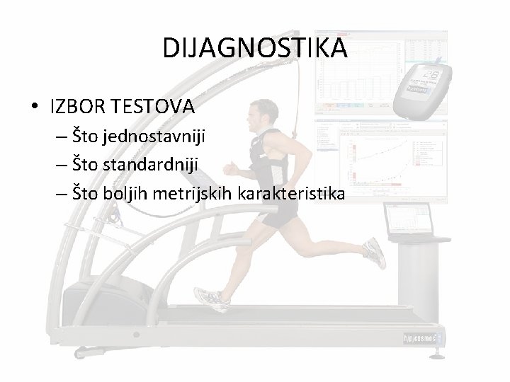 DIJAGNOSTIKA • IZBOR TESTOVA – Što jednostavniji – Što standardniji – Što boljih metrijskih