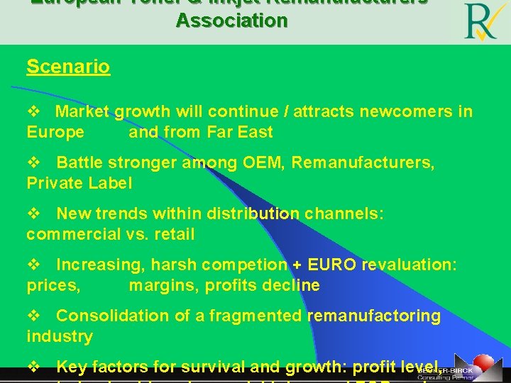 European Toner & Inkjet Remanufacturers‘ Association Scenario v Market growth will continue / attracts