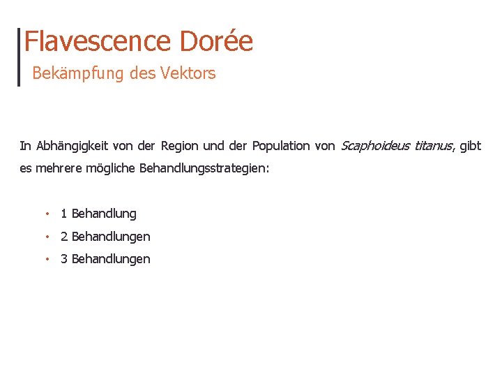 Flavescence Dorée Bekämpfung des Vektors In Abhängigkeit von der Region und der Population von