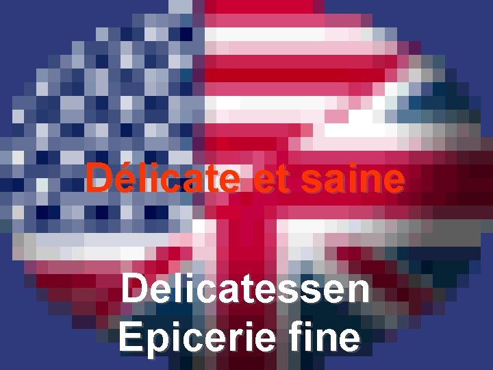 Délicate et saine Delicatessen Epicerie fine 