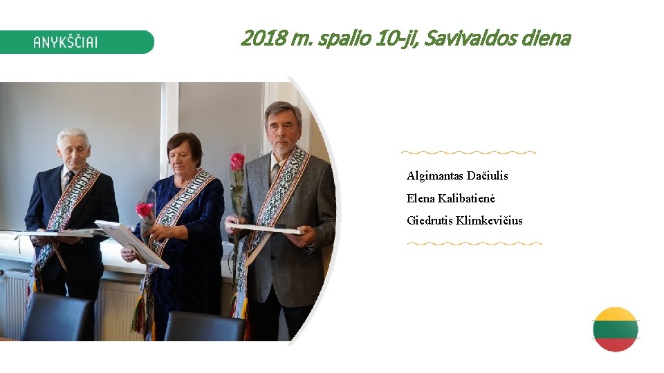 2018 m. spalio 10 -ji, Savivaldos diena Algimantas Dačiulis Elena Kalibatienė Giedrutis Klimkevičius 