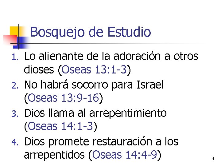 Bosquejo de Estudio Lo alienante de la adoración a otros dioses (Oseas 13: 1