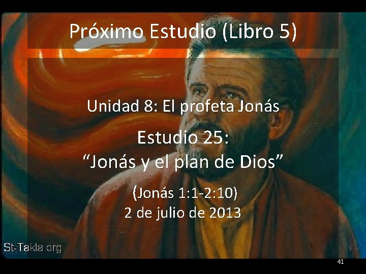 Próximo Estudio (Libro 5) Unidad 8: El profeta Jonás Estudio 25: “Jonás y el
