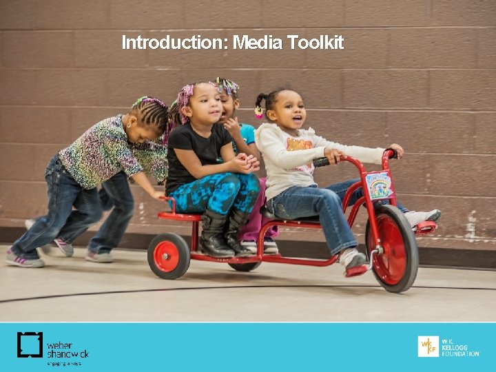 Introduction: Media Toolkit Introduction: What is a communications strategy? 