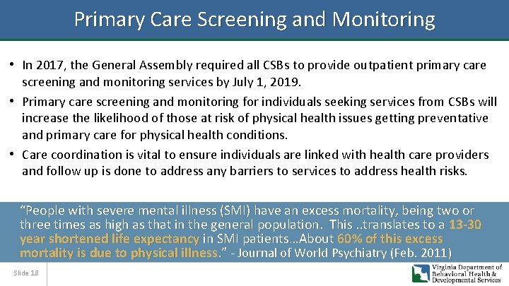 Primary Care Screening and Monitoring • In 2017, the General Assembly required all CSBs