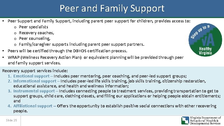 Peer and Family Support • Peer Support and Family Support, including parent peer support