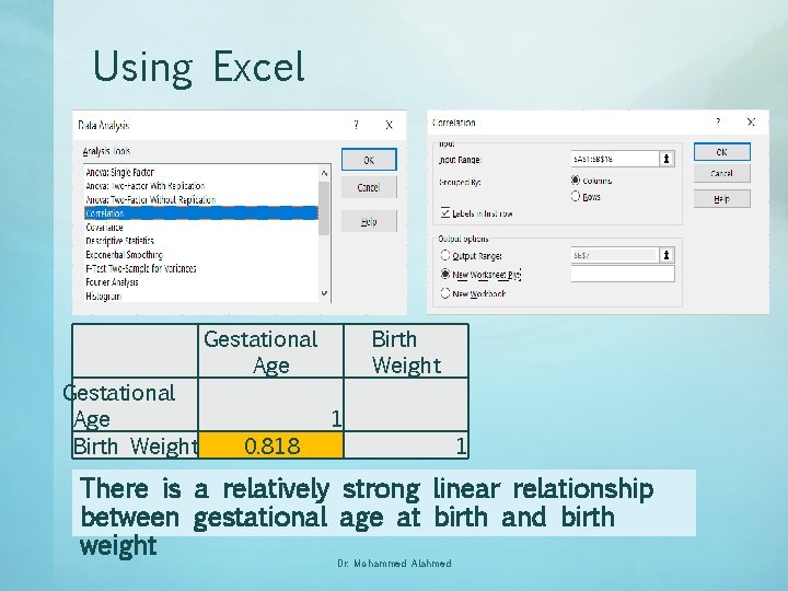 Using Excel Gestational Age Birth Weight Gestational Age 0. 818 Birth Weight 1 1