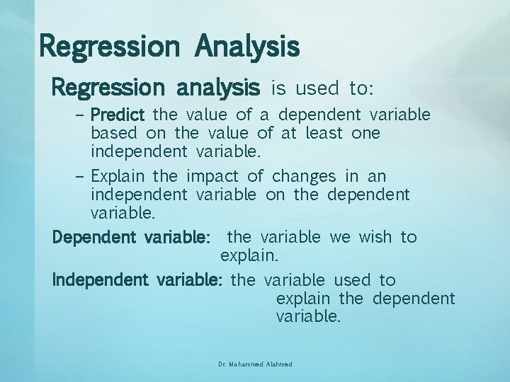 Regression Analysis Regression analysis is used to: – Predict the value of a dependent