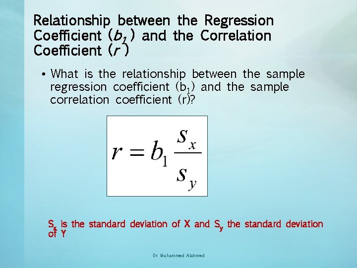 Relationship between the Regression Coefficient (b 1 ) and the Correlation Coefficient (r )