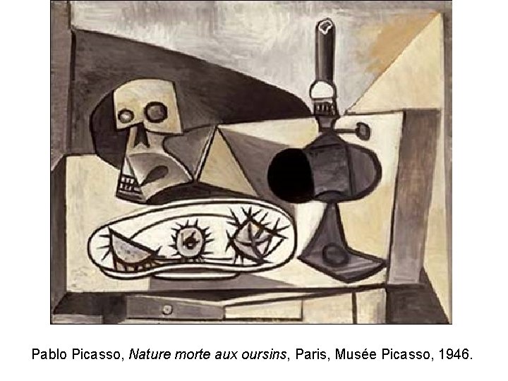 Pablo Picasso, Nature morte aux oursins, Paris, Musée Picasso, 1946. 