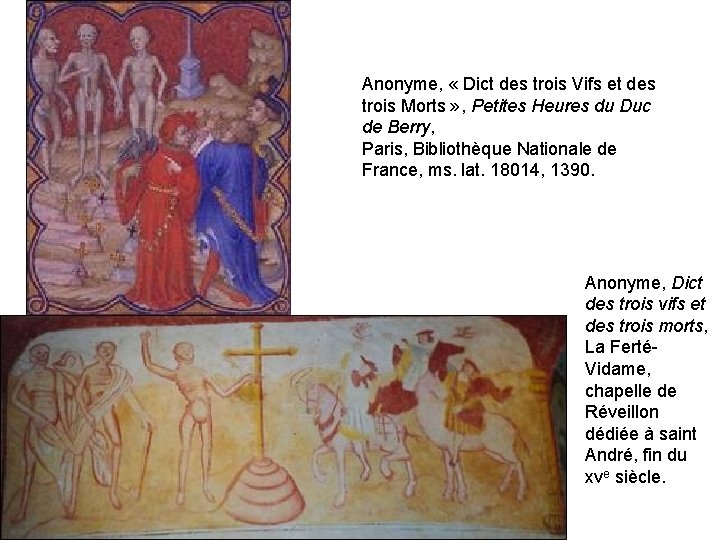  Anonyme, « Dict des trois Vifs et des trois Morts » , Petites
