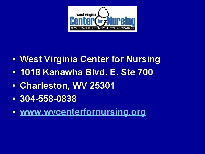 • • • West Virginia Center for Nursing 1018 Kanawha Blvd. E. Ste • • • West Virginia Center for Nursing 1018 Kanawha Blvd. E. Ste