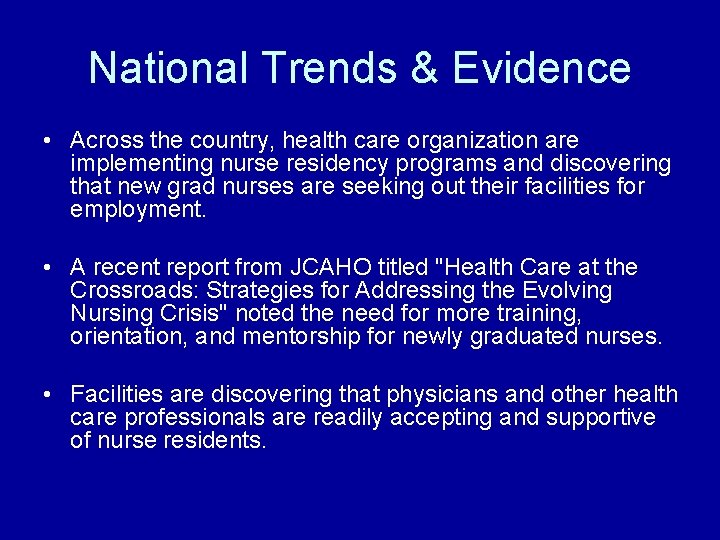 National Trends & Evidence • Across the country, health care organization are implementing nurse National Trends & Evidence • Across the country, health care organization are implementing nurse
