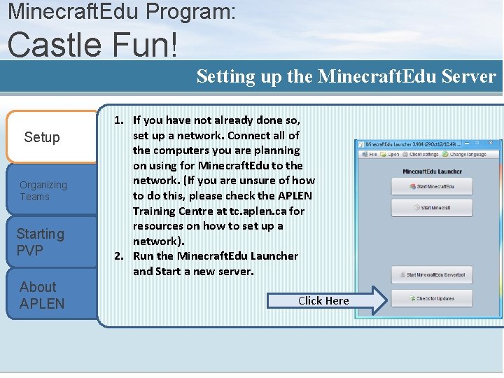 Minecraft. Edu Program: Castle Fun! Setting up the Minecraft. Edu Server Setup Organizing Teams