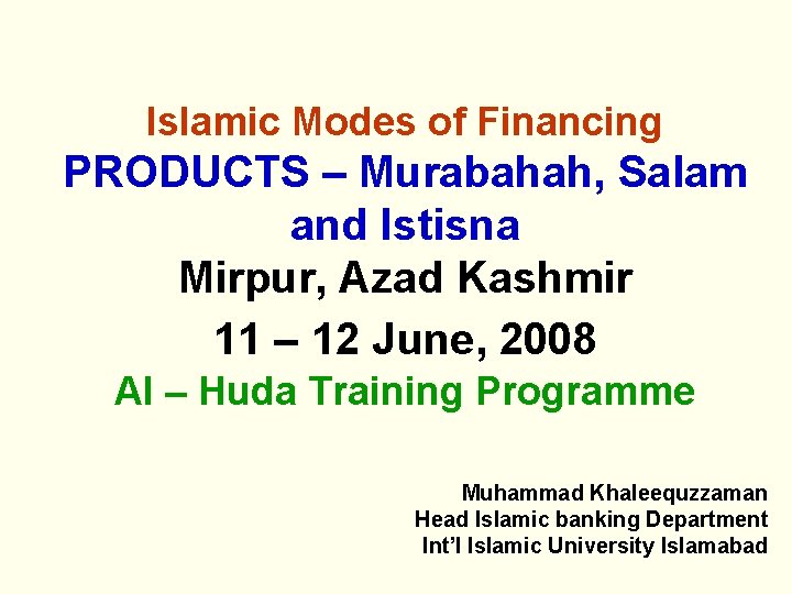 Islamic Modes of Financing PRODUCTS – Murabahah, Salam and Istisna Mirpur, Azad Kashmir 11