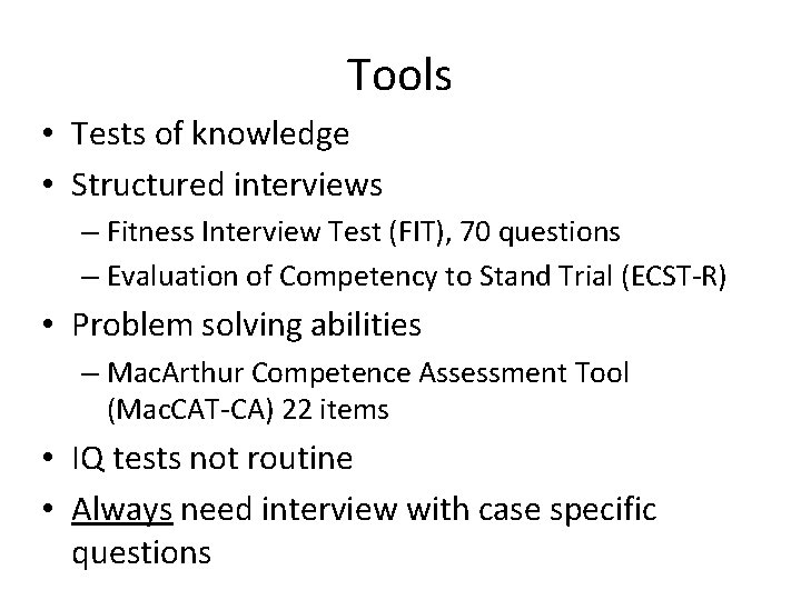 Tools • Tests of knowledge • Structured interviews – Fitness Interview Test (FIT), 70