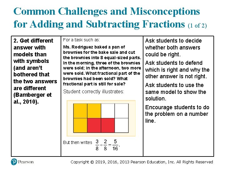 Common Challenges and Misconceptions for Adding and Subtracting Fractions (1 of 2) 2. Get