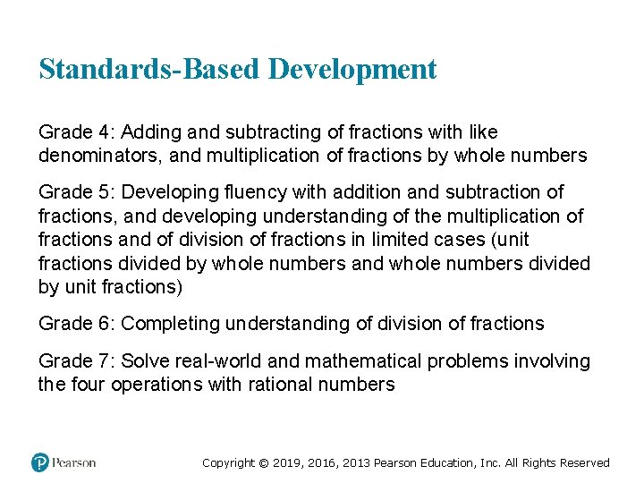 Standards-Based Development Grade 4: Adding and subtracting of fractions with like denominators, and multiplication