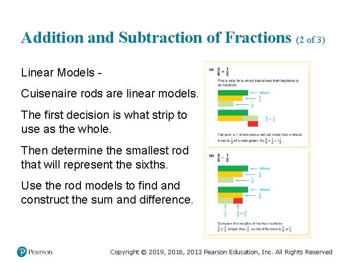 Addition and Subtraction of Fractions (2 of 3) Linear Models Cuisenaire rods are linear