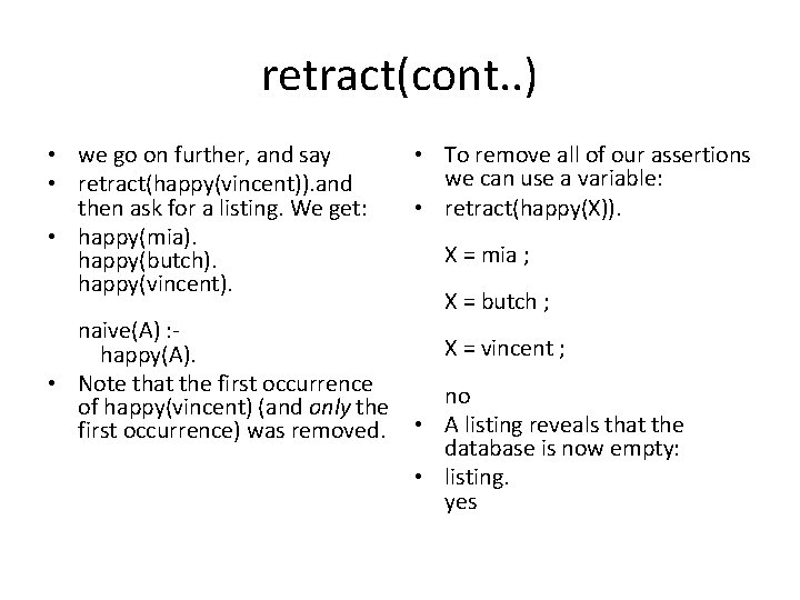 retract(cont. . ) • we go on further, and say • To remove all