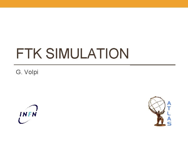 FTK SIMULATION G. Volpi 