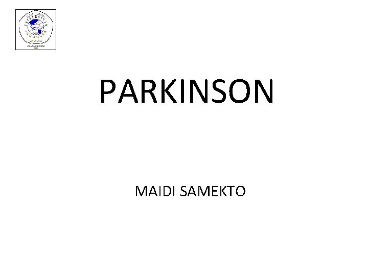 PARKINSON MAIDI SAMEKTO 