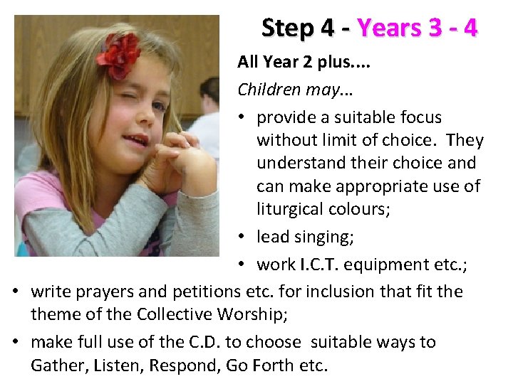 Step 4 - Years 3 - 4 All Year 2 plus. . Children may.