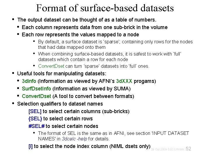 Format of surface-based datasets • The output dataset can be thought of as a