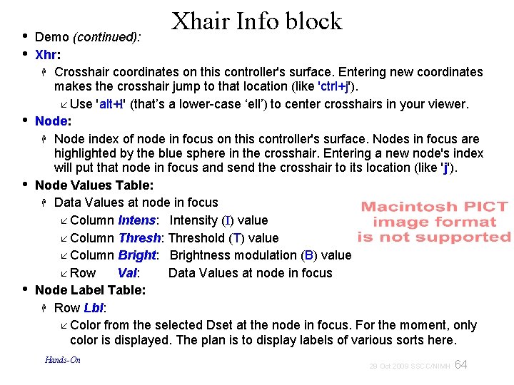  • • • Xhair Info block Demo (continued): Xhr: Crosshair coordinates on this