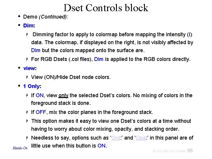  • • • Dset Controls block Demo (Continued): Dimming factor to apply to