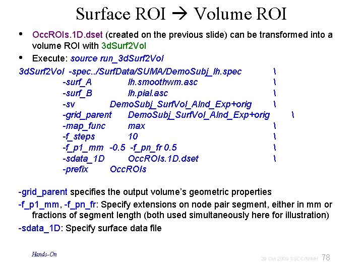 Surface ROI Volume ROI • Occ. ROIs. 1 D. dset (created on the previous