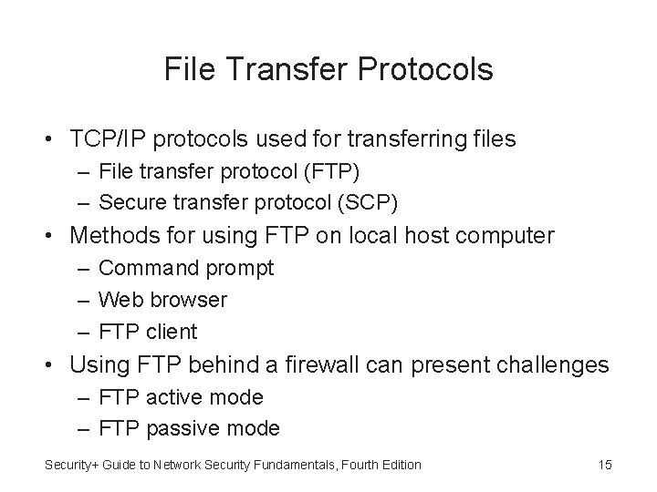 File Transfer Protocols • TCP/IP protocols used for transferring files – File transfer protocol