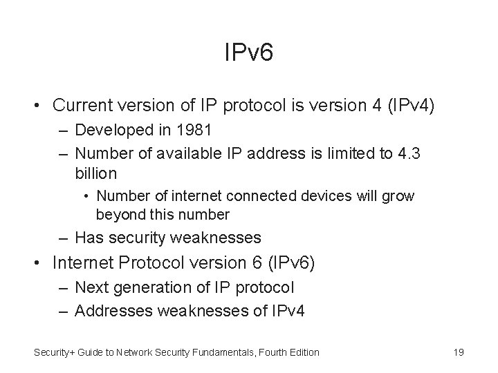 IPv 6 • Current version of IP protocol is version 4 (IPv 4) –