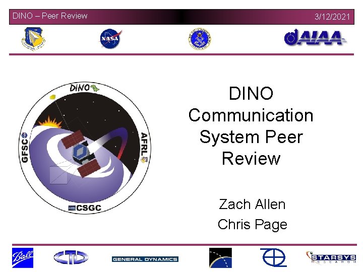 DINO – Peer Review 3/12/2021 DINO Communication System Peer Review Zach Allen Chris Page