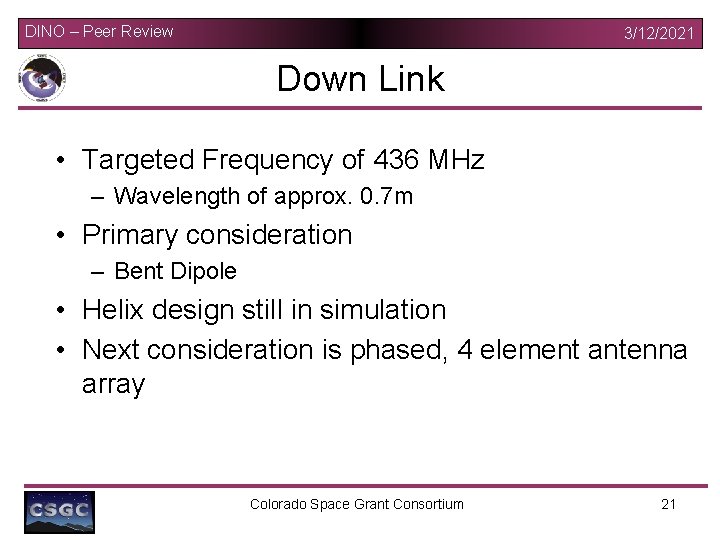 DINO – Peer Review 3/12/2021 Down Link • Targeted Frequency of 436 MHz –